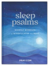Sleep Psalms: Nightly Moments of Mindfulness and Rest