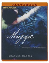 Maggie: The Sequel to The Dead Don't Dance - unabridged audio book on MP3-CD
