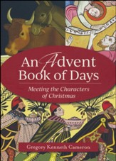 An Advent Book of Days: Reflections on the Characters of Christmas for Every Day in Advent