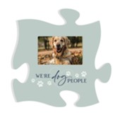 We're Dog People Puzzle Piece Photo Frame