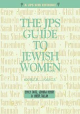 The JPS Guide to Jewish Women: 600 B.C.E.-1900 C.E.