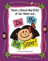 There's a Brand-New Baby at Our House and...I'm the Big Sister! - eBook