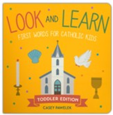 Look and Learn: First Words for Catholic Kids - Board Book