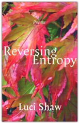 Reversing Entropy: Poems