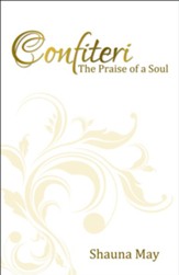 Confiteri: The Praise of a Soul