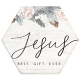 Jesus Best. Gift. Ever. Honeycomb Coaster