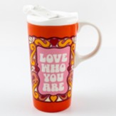 Ceramic Travel Cup, Love Who You Are