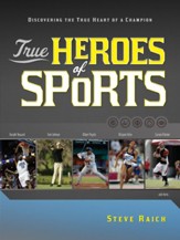 True Heroes of Sports: Discovering the Heart of a Champion - eBook