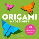 Origami Made Simple: 40 Easy Models  with Step-by-Step Instructions