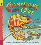 Chameleons Are Cool, a Read and Wonder Book