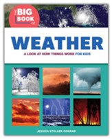 The Big Book of Weather: A Look at  How Things Work for Kids