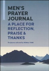 Men's Prayer Journal: A Place For Reflection, Praise, & Thanks