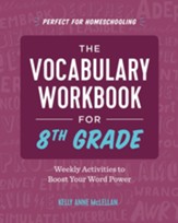 The Vocabulary Workbook for 8th  Grade: Weekly Activities to Boost Your Word Power
