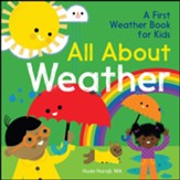 All About Weather: A First Weather Book for Kids