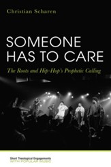 Someone Has to Care: The Roots and Hip-Hop's Prophetic Calling