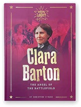 Clara Barton: The Angel of the  Battlefield