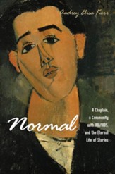 Normal: A Chaplain, a Community with HIV/AIDS, and the Eternal Life of Stories