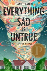 Everything Sad Is Untrue: (A True Story)