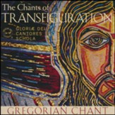 The Chants of Transfiguration: Gregorian Chant
