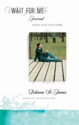 Wait for Me Journal: Thoughts for My Future Husband - eBook