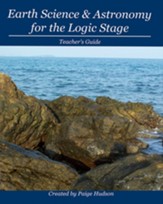 Earth Science & Astronomy for the Logic Stage Teacher's Guide, 2nd Edition