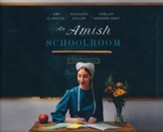An Amish Schoolroom: Three Stories Unabridged Audiobook on CD