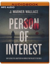 Person of Interest: Why Jesus Still Matters in a World that Rejects the Bible Unabridged Audiobook on MP3-CD