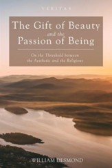 The Gift of Beauty and the Passion of Being: On the Threshold between the Aesthetic and the Religious