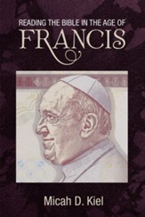 Reading the Bible in the Age of Francis