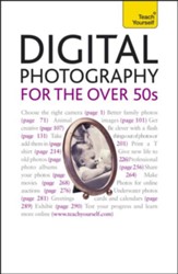 Digital Photography For The Over 50s: Teach Yourself / Digital original - eBook