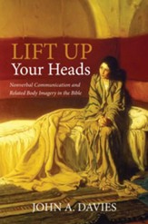 Lift Up Your Heads: Nonverbal Communication and Related Body Imagery in the Bible