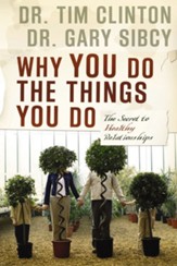 Why You Do the Things You Do: The Secret to Healthy Relationships - eBook