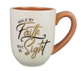 Walk By Faith Not By Sight Ceramic Mug