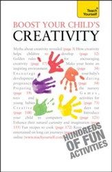 Boost Your Child's Creativity: Teach Yourself / Digital original - eBook