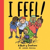 I FEEL!: A Book of Emotions--An I WILL! Book