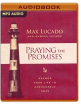 Praying the Promises: Anchor Your Life to Unshakable Hope - unabridged audiobook on CD