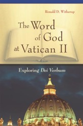 The Word of God at Vatican II: Exploring Dei Verbum - eBook