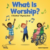 What Is Worship? Ages 3-6
