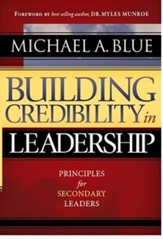 Building Credibility In Leadership: Principles For Secondary Leaders