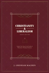 Christianity and Liberalism, Legacy Edition
