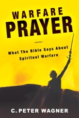 Warfare Prayer: What the Bible Says about Spiritual Warfare - eBook