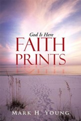 Faith Prints: God Is Here - eBook