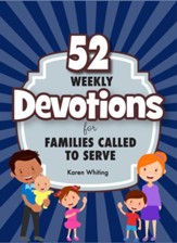 52 Weekly Devotions for Families Called to Serve