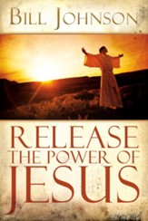 Release the Power of Jesus - eBook
