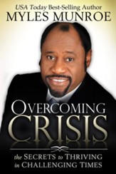 Overcoming Crisis: The Secrets to Thriving in Challenging Times - eBook