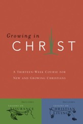 Growing in Christ: A 13-Week Course for New and Growing Christians - eBook