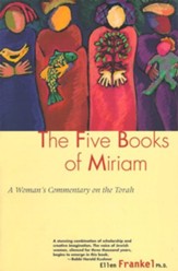 The Five Books of Miriam: A Woman's Commentary on the Torah