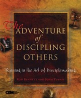 The Adventure of Discipling Others: Training in the Art of Disciplemaking - eBook