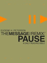 Pause - The Message//REMIX: A Daily Reading Bible - eBook