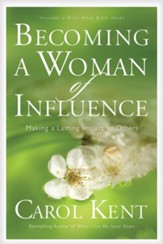 Becoming a Woman of Influence: Making a Lasting Impact on Others - eBook